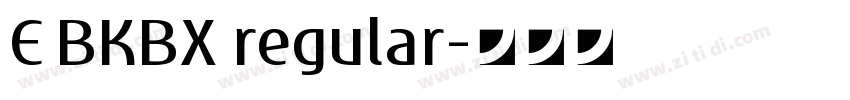 E BKBX regular字体转换